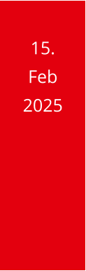 15. Feb 2025