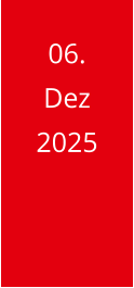 06. Dez 2025