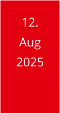 12. Aug 2025